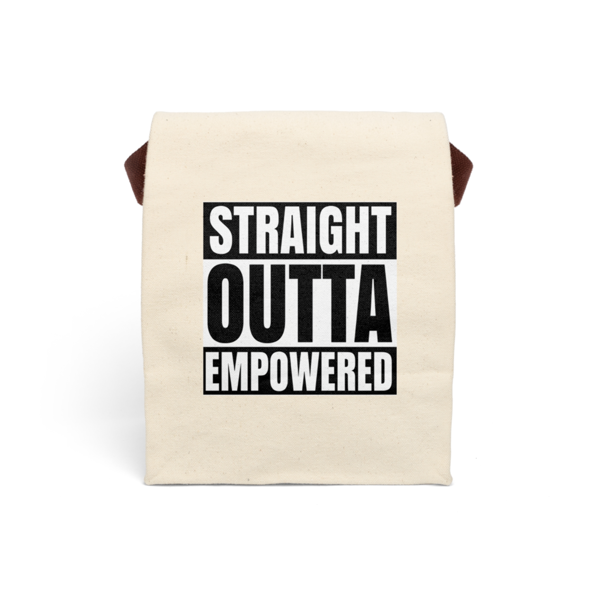 Canvas Lunch Bag - "Straight Outta Empowered" Durable Insulated Tote